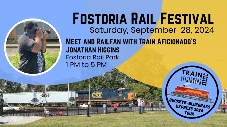 Fostoria Rail Festival & Train Aficionado Railfan Meet up – Train ...