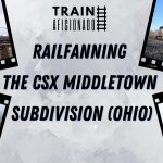 Railfanning the CSX Middletown Subdivision (Ohio)